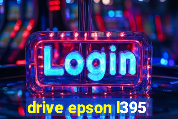 drive epson l395